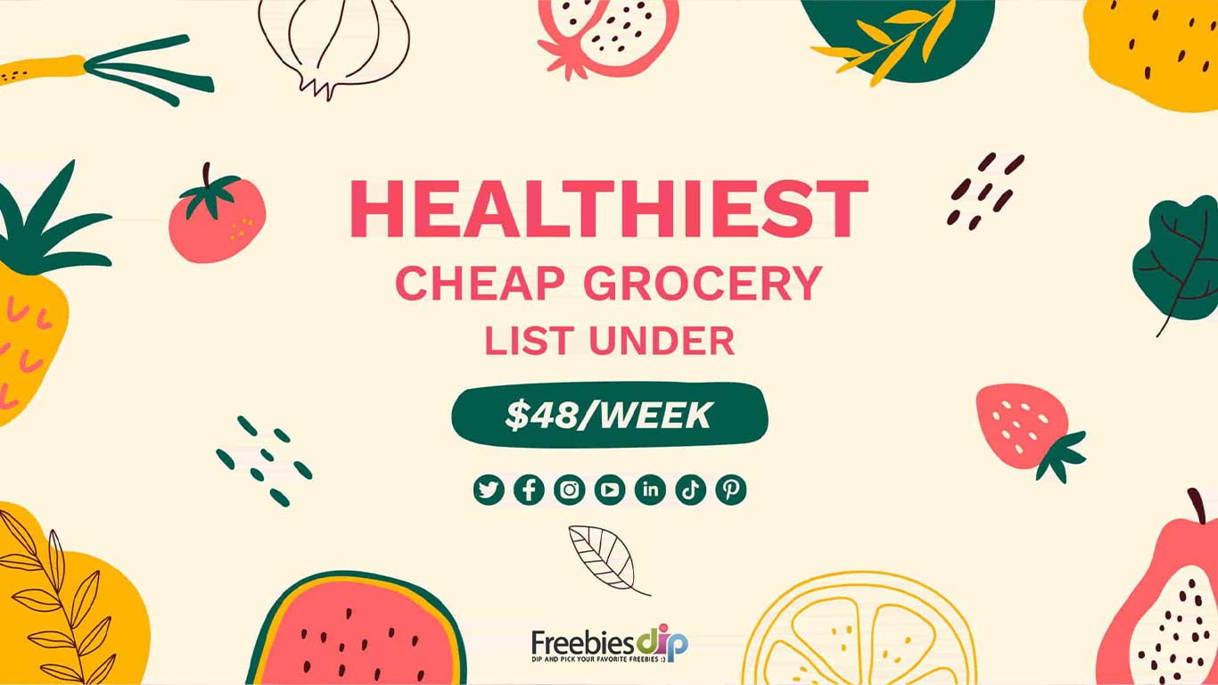 The Healthiest Foods under $48 to Add to your Cheap Grocery List Right Now!