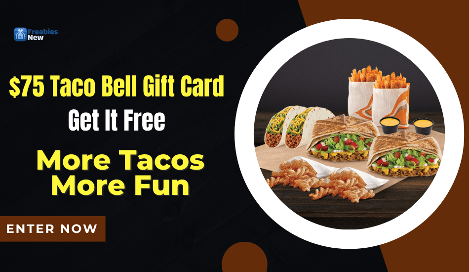 $75 Taco Bell Gift Card Giveaway – Prizegrab Edition
