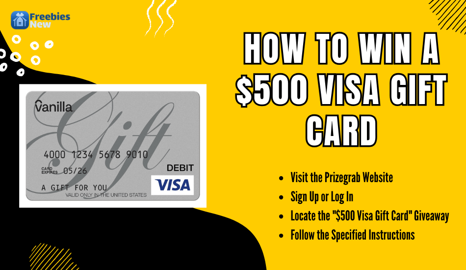 How to Win a $500 Visa Gift Card on Prizegrab with No Effort